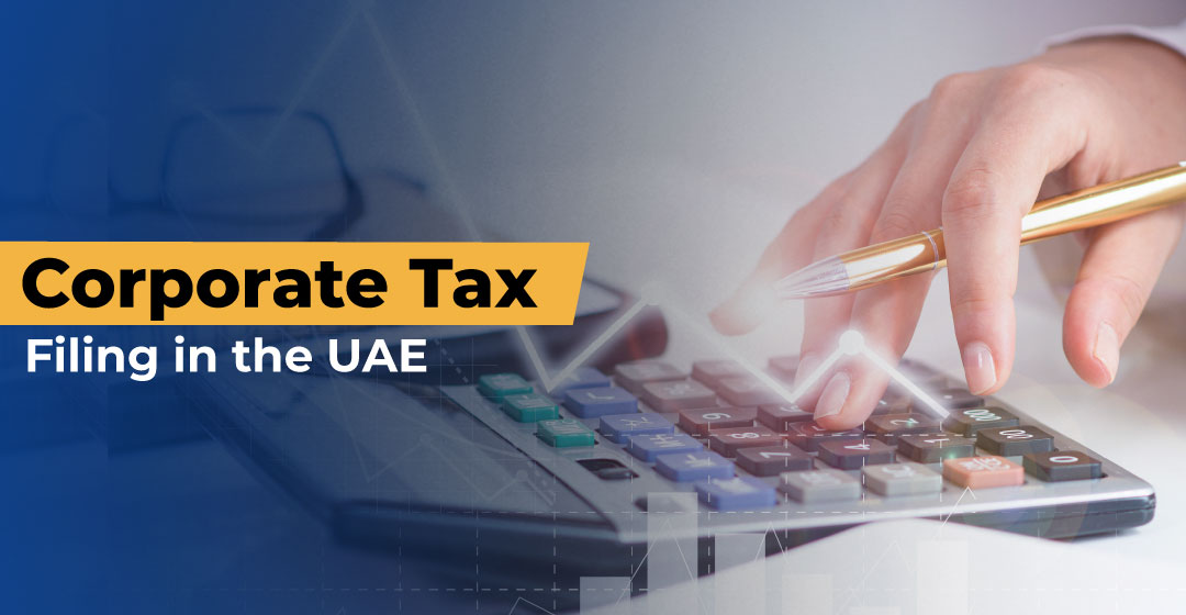 UAE Corporate Tax Filing: Essential Tips for You