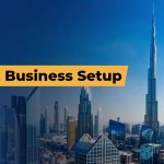 Low-Cost Business Setup in Dubai - A Complete Guide