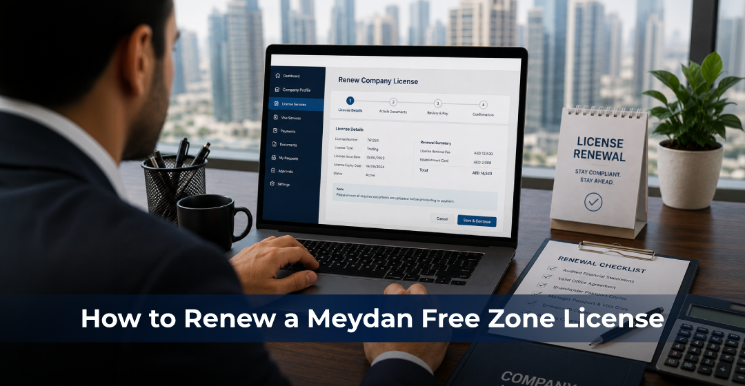 How to Renew a Meydan Free Zone License: