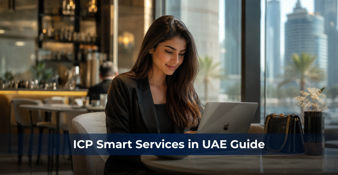 How to Use ICP Smart Services in UAE: A Step-by-Step Guide