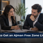 How to Get an Ajman Free Zone License