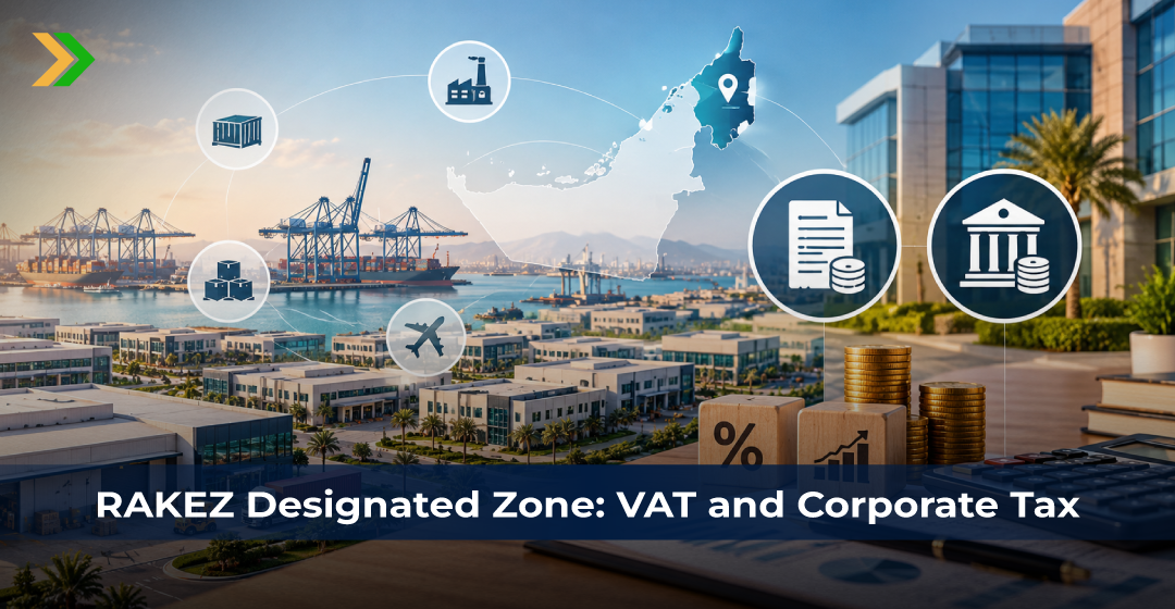 RAKEZ Designated Zone: VAT & Corporate Tax